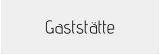 Gaststätte